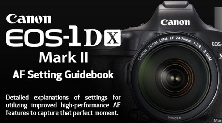 Canon EOS-1D X Mark II AF Setting Guidebook Now Available