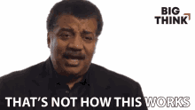 thats-not-how-this-works-neil-degrasse-tyson.gif