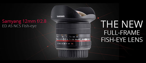samyang12 - Samyang Announces 12 mm F2.8 ED AS NCS Fisheye for Full Frame