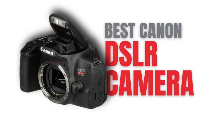 Canon EOS Rebel T8 as the Best Canon DSLR Camera