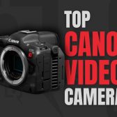 Top Canon Video Cameras